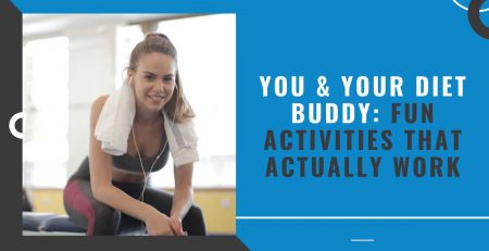 fun-activities-with-your-diet-buddy