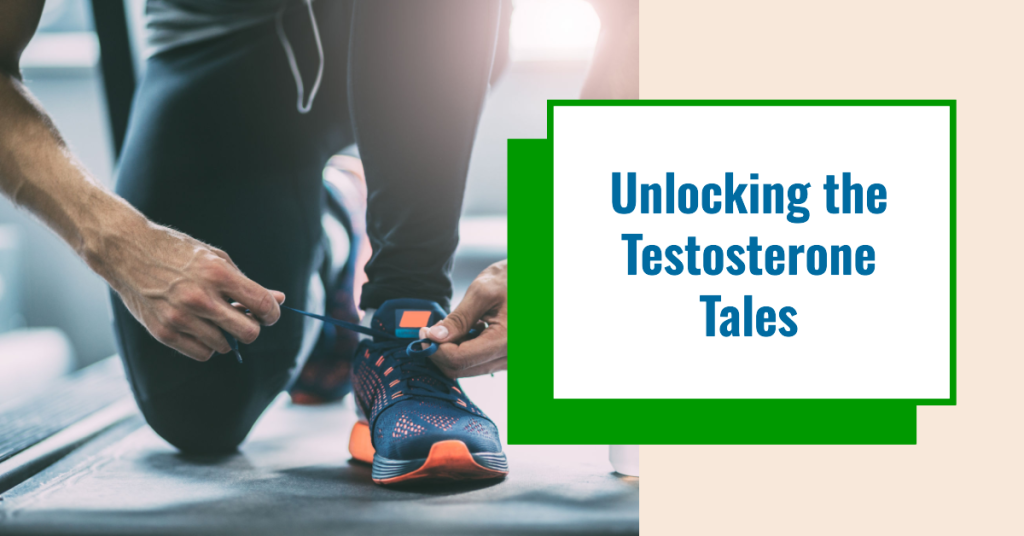 Unlocking the Testosterone Tales