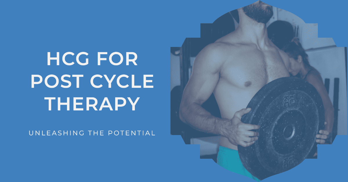 HCG for Post Cycle Therapy